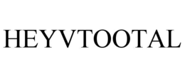 heyvtootal