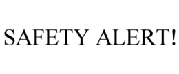 safety alert!