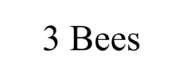 3 bees