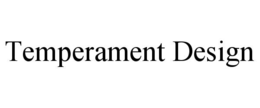 temperament design
