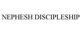 nephesh discipleship