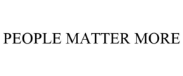 people matter more