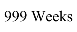 999 weeks