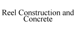 reel construction and concrete