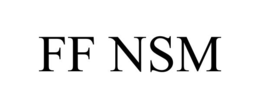 ff nsm