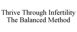 thrive through infertility the balanced method