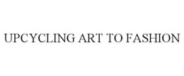 upcycling art to fashion