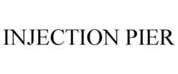 injection pier