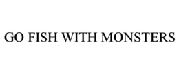 go fish with monsters