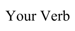 your verb