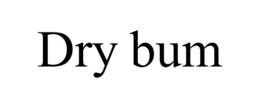 dry bum