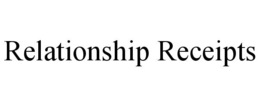 relationship receipts