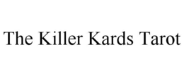 the killer kards tarot