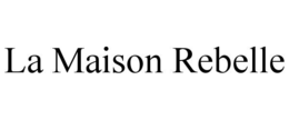 la maison rebelle