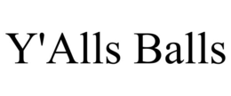 y'alls balls