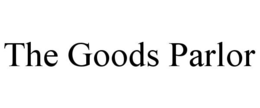 the goods parlor