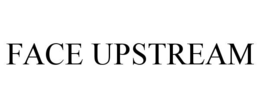 face upstream