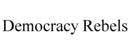 democracy rebels