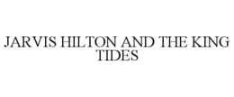 jarvis hilton and the king tides