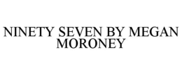 ninety seven by megan moroney
