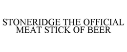 stoneridge the official meat stick of beer