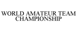world amateur team championship