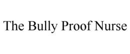 the bully proof nurse