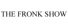 the fronk show