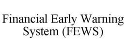 financial early warning system (fews)
