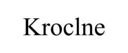 kroclne
