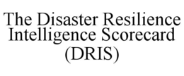 the disaster resilience intelligence scorecard (dris)