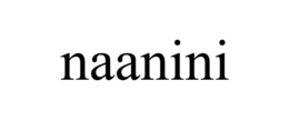 naanini