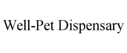 well-pet dispensary