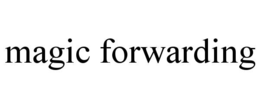 magic forwarding