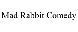 mad rabbit comedy