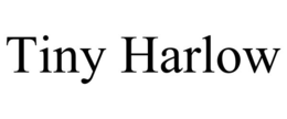 tiny harlow