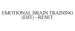 emotional brain training (ebt) - reset