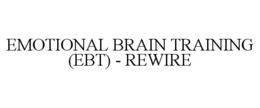 emotional brain training (ebt) - rewire