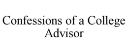 confessions of a college advisor