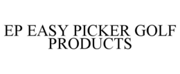 ep easy picker golf products