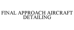 final approach aircraft detailing