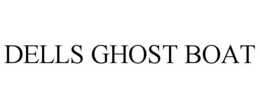 dells ghost boat