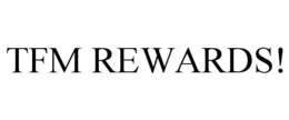 tfm rewards!