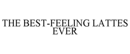 the best-feeling lattes ever