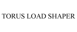 torus load shaper