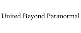 united beyond paranormal