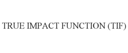 true impact function (tif)