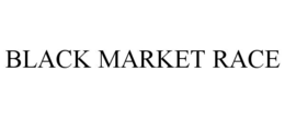 black market race