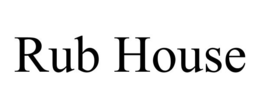 rub house