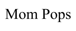 mom pops